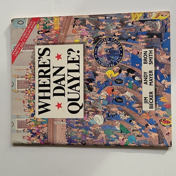 Where's Dan Quayle? By Becker Mayer and Smith 1991 Paperback - Picture 8 of 16